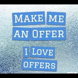 I accept offers!